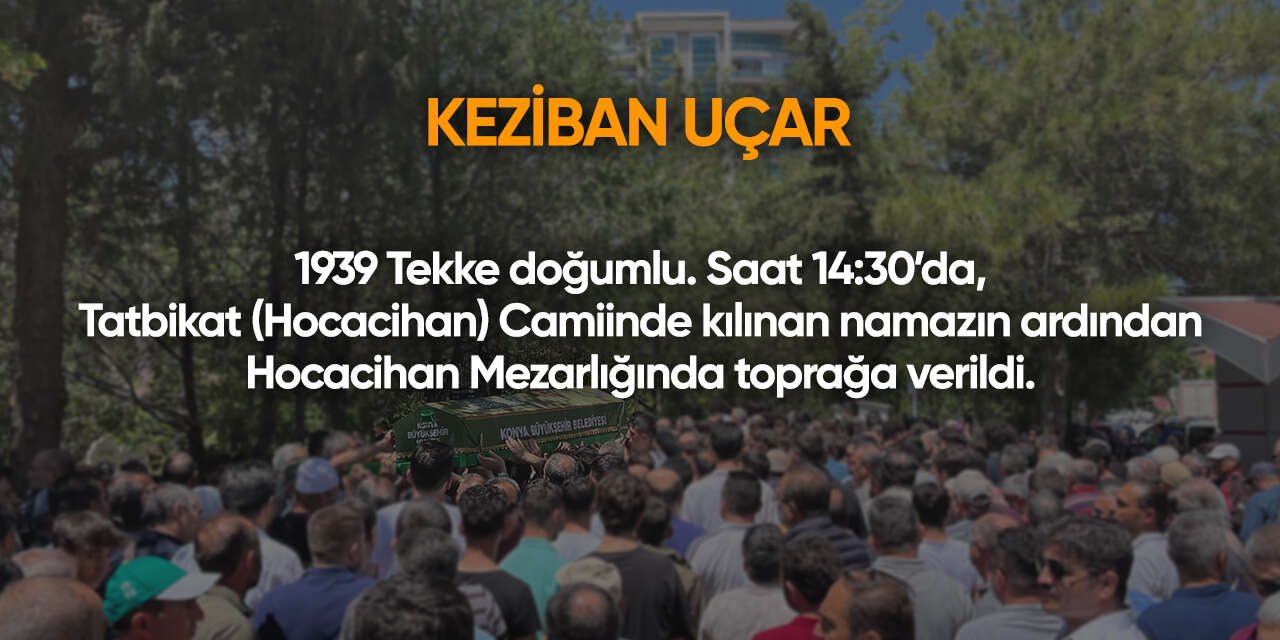 Konya'da bugün vefat edenler | 21 Nisan 2026 12